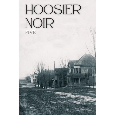 Hoosier Noir: Five