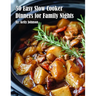 50 Easy Slow Cooker Dinners for Family Nights