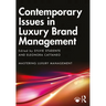 Contemporary Issues in Luxury Brand Management