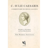 Dolphin Editions: Caesar, The Gallic War