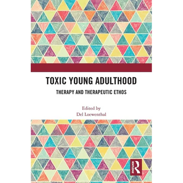 Toxic Young Adulthood: Therapy and Therapeutic Ethos