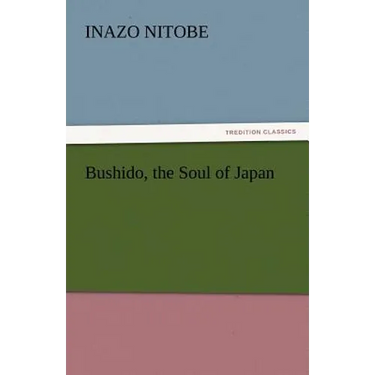 Bushido, the Soul of Japan