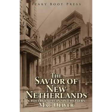 The Savior of New Netherlands: a poetry cycle in six chapters