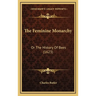 The Feminine Monarchy: Or The History Of Bees (1623)