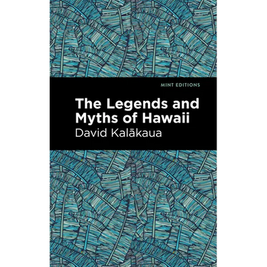 The Legends and Myths of Hawaii