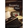 Becoming Better Men