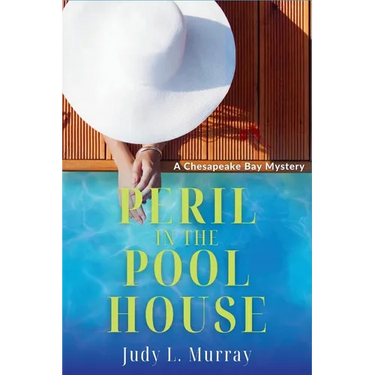 Peril in the Pool House: A Chesapeake Bay Mystery