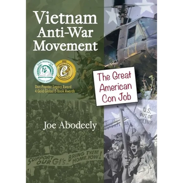 Vietnam Anti-War Movement: The Great American Con Job