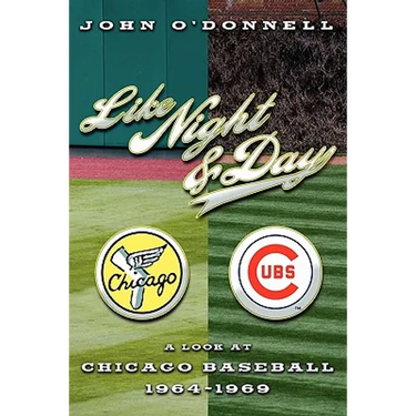 Like Night and Day: A Look at Chicago Baseball 1964-69