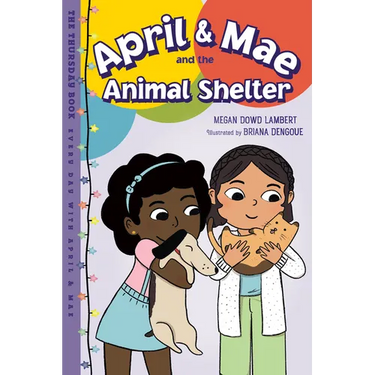 April & Mae and the Animal Shelter: The Thursday Book