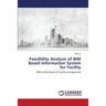 Feasibility Analysis of BIM Based Information System for Facility