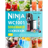 Ninja WC1001 Soda Maker Cookbook: 365 Days of Homemade Soda Recipes, Crafting Fruit Sodas, Fizzy Juices, Sparkling Waters, Root Beers, Cola Brews, Her