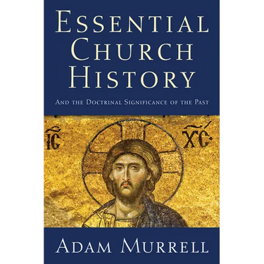 Essential Church History