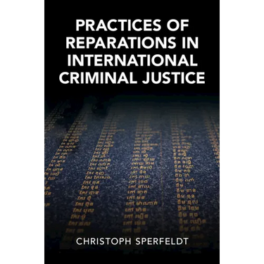 Practices of Reparations in International Criminal Justice