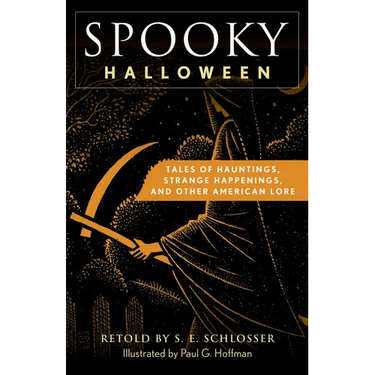 Spooky Halloween: Tales of Hauntings, Strange Happenings, and Other American Lore