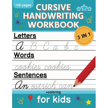 Cursive Handwriting Workbook for Kids: Cursive Writing Practice Book for Beginners Cursive Letter Tracing: 100 Practice Pages - Letters, Words and Sen