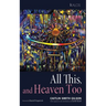 All This, and Heaven Too: A Guide for All Souls