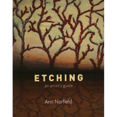 Etching: An Artist's Guide