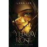A Yellow Rose In Thorn's Clothing