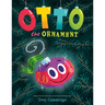 Otto the Ornament: A Christmas Book for Kids