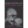 Body-Poetics of the Virgin Mary