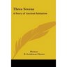Three Sevens: A Story of Ancient Initiation