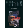 The Outlaw Legend: A Cultural Tradition in Britain, America and Australia