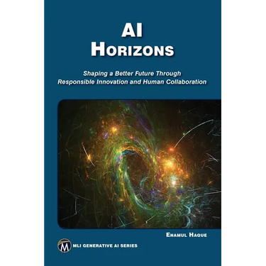 AI Horizons: Shaping a Better Future Through Responsible Innovation and Human Collaboration