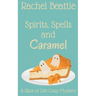 Spirits, Spells and Caramel