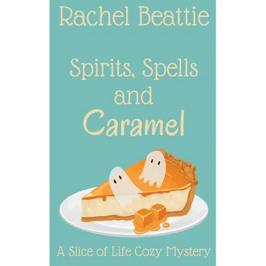 Spirits, Spells and Caramel