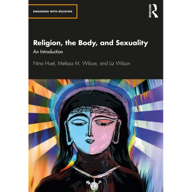 Religion, the Body, and Sexuality: An Introduction