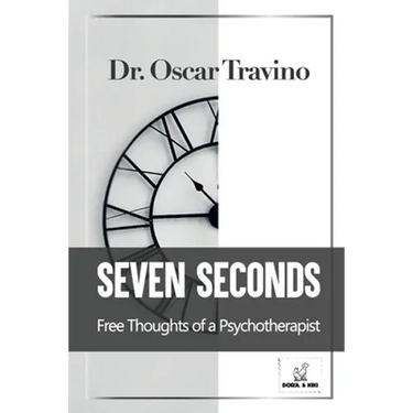 Seven Seconds: Free Thoughts of a Psychotherapist