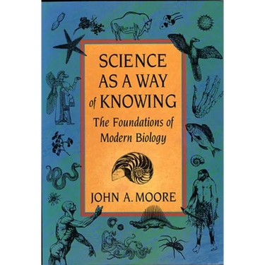 Science as a Way of Knowing: The Foundations of Modern Biology