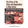 The Crisis of the State and Regionalism in West Africa