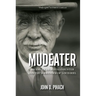 Mudeater: An American Buffalo Hunter and the Surrender of Louis Riel