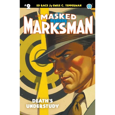 The Masked Marksman #2: Death's Understudy