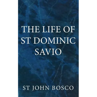 The Life of St Dominic Savio