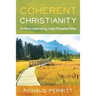 Coherent Christianity: A More Liberating, Less-Traveled Way
