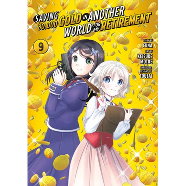 Saving 80,000 Gold in Another World for My Retirement 9 (Manga)