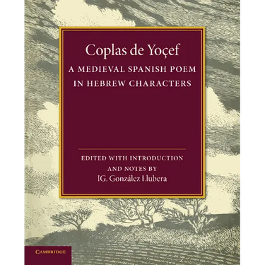 Coplas de Yocef: A Medieval Spanish Poem in Hebrew Characters