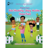 Eat Healthy, Stay Active, Have Fun!: Wellness Guide and Activity Workbook
