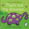 That's Not My Dinosaur.