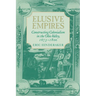Elusive Empires: Constructing Colonialism in the Ohio Valley, 1673 1800