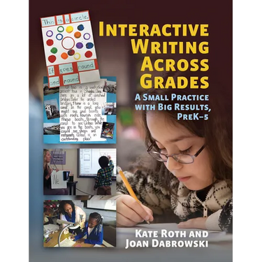 Interactive Writing Across Grades: A Small Practice with Big Results