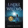 Under The Willows
