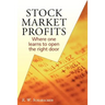 Stock Market Profits: Where one learns to open the right door