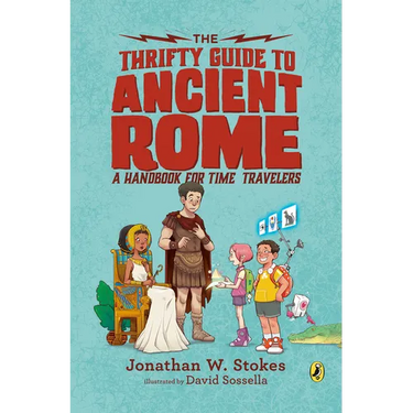 The Thrifty Guide to Ancient Rome: A Handbook for Time Travelers