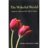 The Wakeful World: Animism, Mind and the Self in Nature