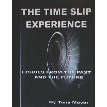 The Time Slip Experience: Echoes From The Past and Future