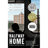 Halfway Home: Race, Punishment, and the Afterlife of Mass Incarceration